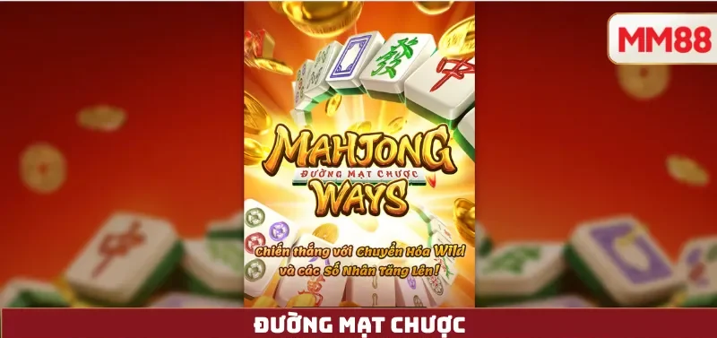 Đường Mạt Chược – Review Chi Tiết Slot Kinh Điển Từ PG Soft 2 Đường Mạt Chược